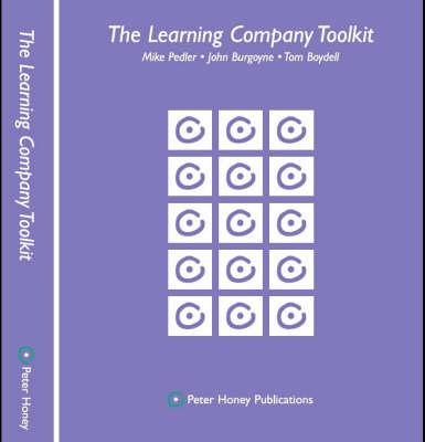 The Learning Company Toolkit - Mike Pedlar, John Burgoyne, Tom Boydell, Mike Pedler