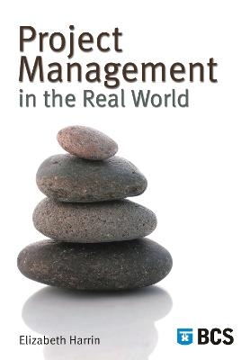 Project Management in the Real World - Elizabeth Harrin