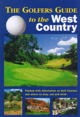 The Golfers Guide to the West Country - Kevin Lee