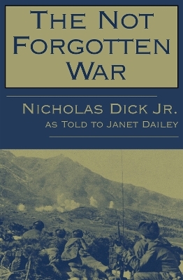 The Not Forgotten War - Nicholas Dick