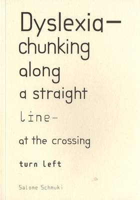 Dyslexia-Chunking Along a Straight Line - at the Crossing Turn Left - Salome Schmuki