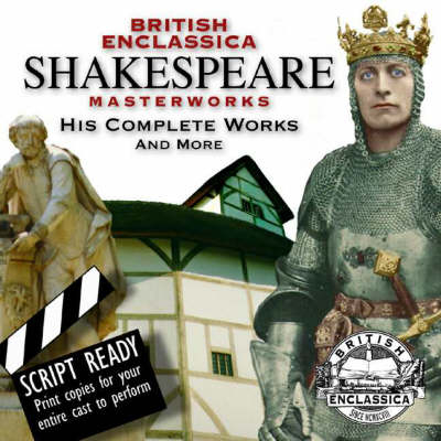 British Enclassica Shakespeare Masterworks: His Complete Works and More - William Shakespeare