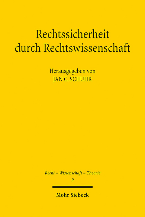 Rechtssicherheit durch Rechtswissenschaft - 