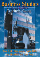 Business Studies 3rd Teacher's Guide - Dave Hall, Rob Jones, Carlo Raffo