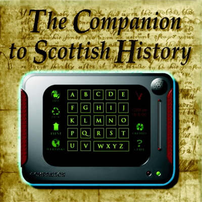 The Companion to Scottish History - Ian Donnachie, B. G. Hewitt