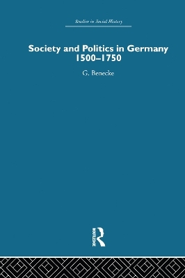 Society and Politics in Germany - G. Benecke