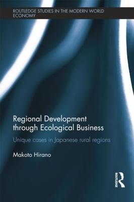 Regional Development through Ecological Business - Makoto Hirano