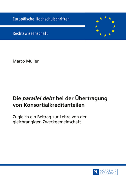 Die "parallel debt" bei der Übertragung von Konsortialkreditanteilen - Marco Müller