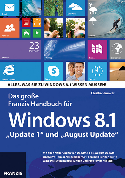 Das Große Franzis Handbuch für Windows 8.1 "Update 1" und "August Update" - Christian Immler