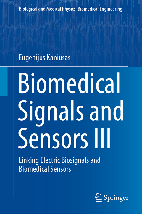 Biomedical Signals and Sensors III - Eugenijus Kaniusas