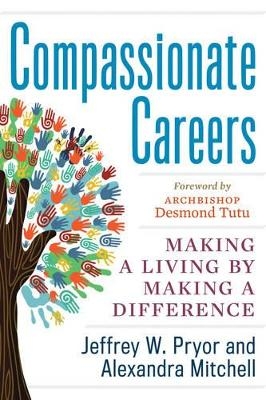 Compassionate Careers - Jeffrey W. Pryor, Alexandra Mitchell