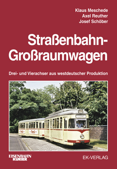 Straßenbahn-Großraumwagen - Klaus Meschede, Axel Reuther, Josef Schöber