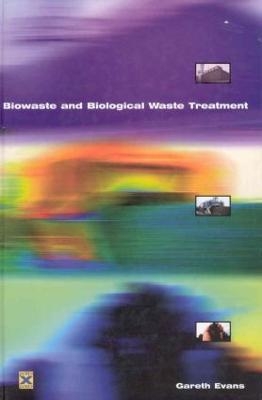 Biowaste and Biological Waste Treatment - Gareth Evans