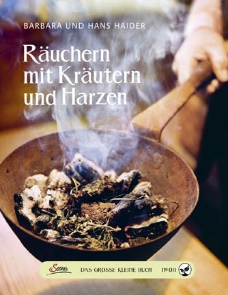 Das große kleine Buch: Räuchern mit Kräutern und Harzen