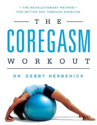 The Coregasm Workout - Debby Herbenick