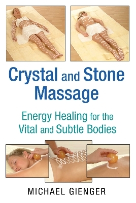 Crystal and Stone Massage - Michael Gienger