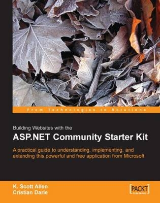 Building Websites with the ASP.NET Community Starter Kit - Cristian Darie, K. Scott Allen