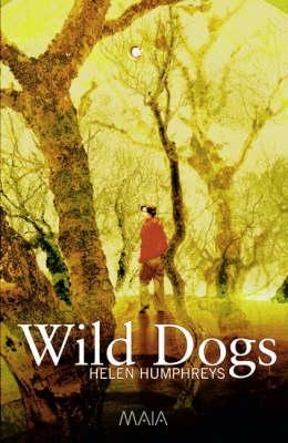 WIld Dogs - Helen Humphreys