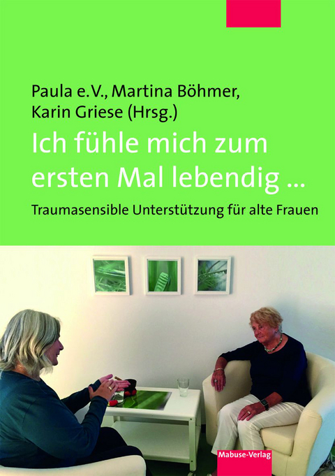 Ich fühle mich zum ersten Mal lebendig ... - Martina Böhmer, Karin Griese