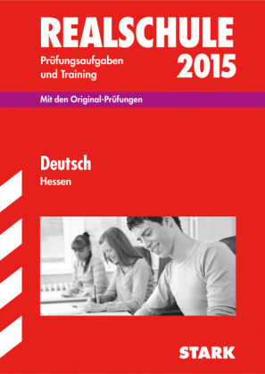 Abschlussprüfung Realschule Hessen - Deutsch - Frank Heutger, Marion Kammer, Peter Haußmann, Susanne Falk, Andrea Rodekurth, Nicole Braun, Wencke Sockolowsky