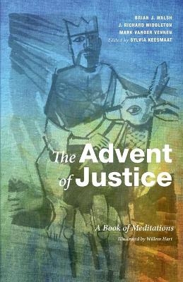 The Advent of Justice - Brian J Walsh, J Richard Middleton