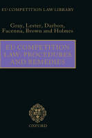 EU Competition Law: Procedures and Remedies - Margaret Gray, Maya Lester, Cerry Darbon, Gerry Facenna, Christopher Brown