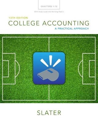 College Accounting Chapters 1-12 with Study Guide and Working Papers - Jeffrey Slater