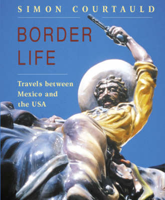 Border Life - Simon Courtauld