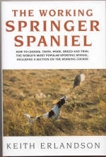 The Working Springer Spaniel - Keith Erlandson