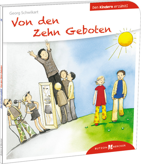 Von den Zehn Geboten den Kindern erzählt - Georg Schwikart