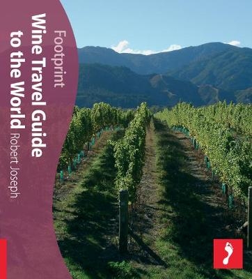 Wine Travel Guide To The World Footprint Activity & Lifestyle Guide - Robert Joseph