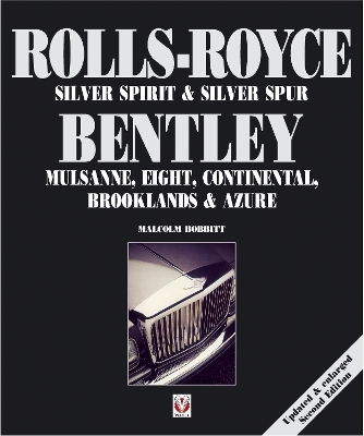 Rolls-Royce Silver Spirit & Silver Spur, Bentley Mulsanne, Eight, Continental, Brooklands & Azure - Malcolm Bobbitt