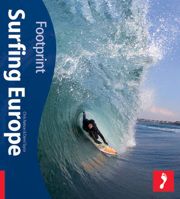 Surfing Europe Footprint Activity & Lifestyle Guide - Chris Nelson, Demi Taylor