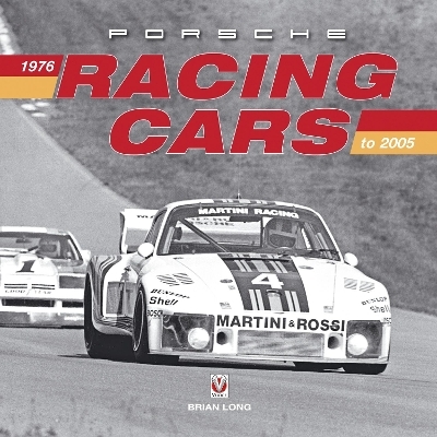 Porsche Racing Cars 1976 to 2005 - Brian Long