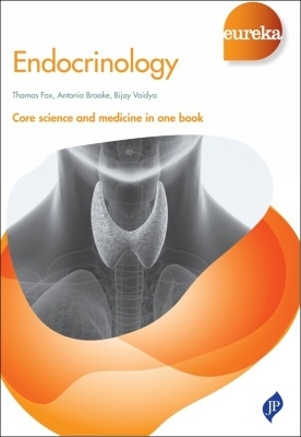 Eureka: Endocrinology - Thomas Fox, Antonia Brooke, Bijay Vaidya