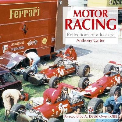 Motor Racing - Reflections of a Lost Era - Anthony Carter