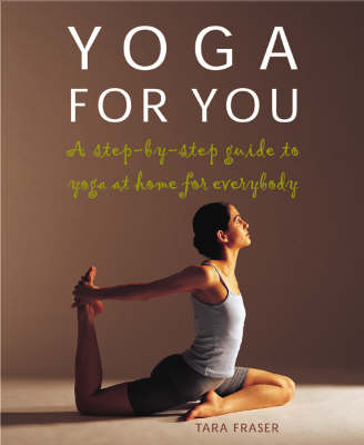 Yoga for You - Tara Fraser