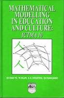 Mathematical Modelling in Education and Culture - Q-X Ye, W Blum, S K Houston, Q-Y Jiang