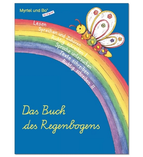 "Myrtel und Bo" - Das Buch des Regenbogens - Lernabschnitt 1 - 4 - Druckschrift