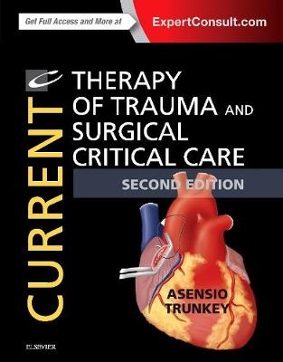 Current Therapy of Trauma and Surgical Critical Care - Donald D. Trunkey