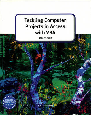 Tackling Computer projects in Access with VBA (4th Edition) - A Day, Pat Heathcote