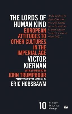 The Lords of Human Kind - Victor Kiernan