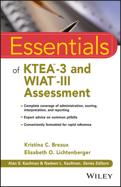 Essentials of KTEA-3 and WIAT-III Assessment -  Kristina C. Breaux,  Elizabeth O. Lichtenberger