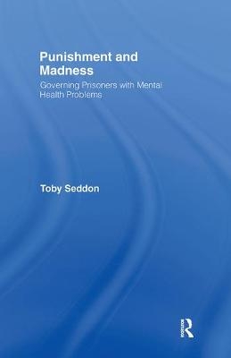 Punishment and Madness - Toby Seddon