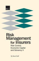 Risk Management for Insurers - Rene Doff