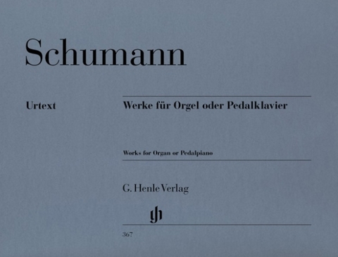 Robert Schumann - Werke für Orgel oder Pedalklavier - 