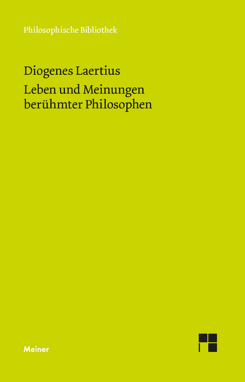 Leben und Meinungen berühmter Philosophen -  Diogenes Laertius