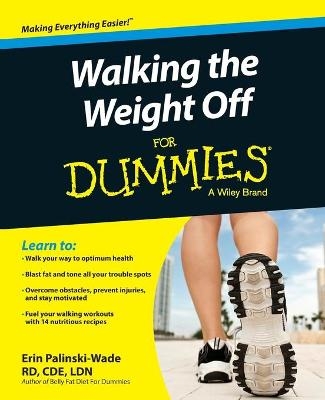 Walking the Weight Off For Dummies - Erin Palinski-Wade