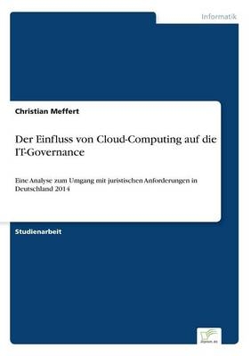 Der Einfluss von Cloud-Computing auf die IT-Governance - Christian Meffert