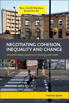 Negotiating Cohesion, Inequality and Change - Hannah Jones